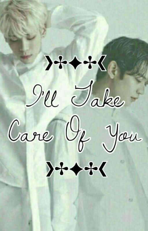 ✦I'll Take Care Of You✦   by JjongPup