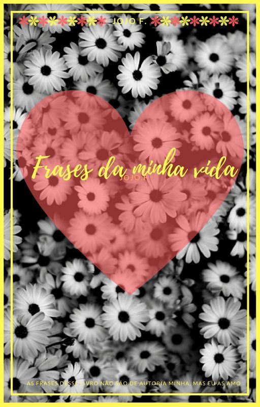 Frases da Minha Vida by jojof15