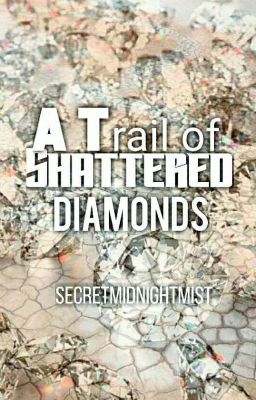 A Trail of Shattered Diamonds cover