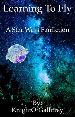 Learning to Fly - A Star Wars Fanfiction - Part One of the "Balance" Trilogy cover