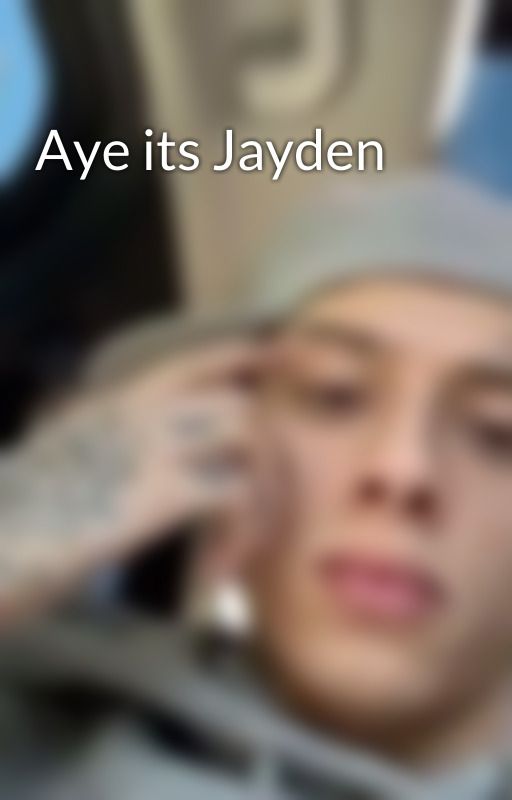 Aye its Jayden by royaleprnt