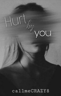 Hurt By You [Completed] cover