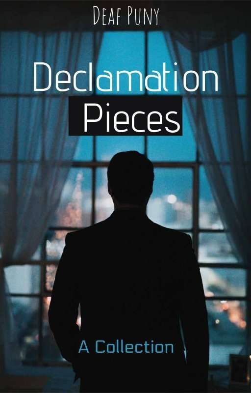 Declamation Pieces by DeafPuny