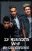 13 Reasons why (Niall Horan story) Ziall And Niam