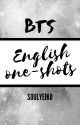 BTS English ONESHOTS by soulyeiko