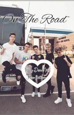 On The Road•Why Don't We Fanfiction• * Completed* cover