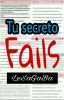 Tu Secreto Fails