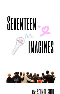 SEVENTEEN IMAGINES by: Seunglishue cover