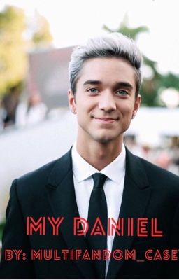 My Daniel ❤️ cover