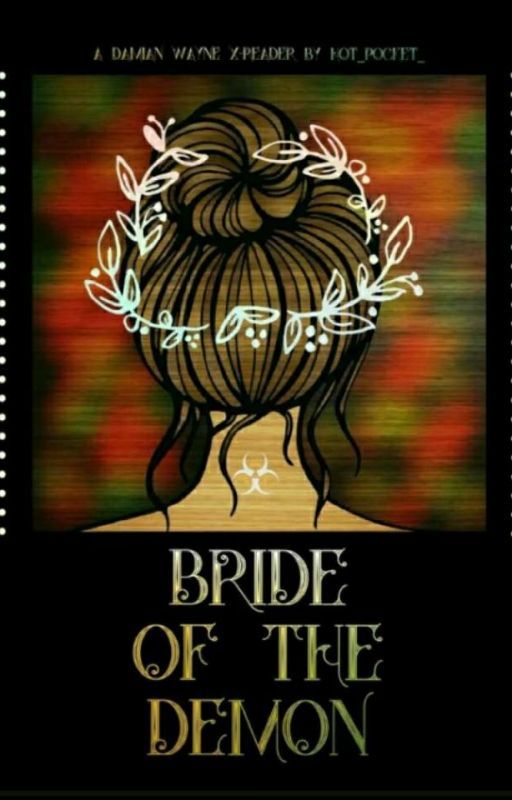 Bride of the Demon (Damian Wayne x Reader) by Hot_Pocket_