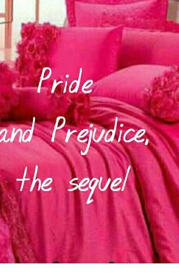 Pride And Prejudice, The Sequel  cover