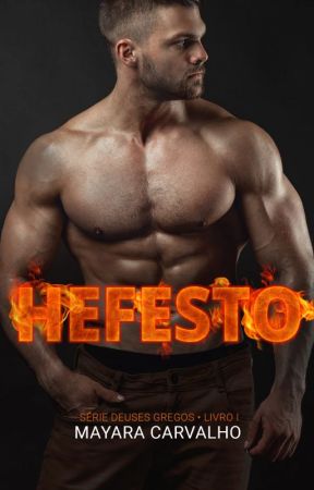 Hefesto - Deuses Gregos • Livro I  ▶COMPLETO NA AMAZON◀ by Mayara-Carvalho