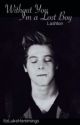 Without You, I'm a Lost Boy // (Lashton) by ItzLukeHemmings