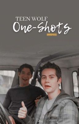 Teen Wolf | One-Shots. cover