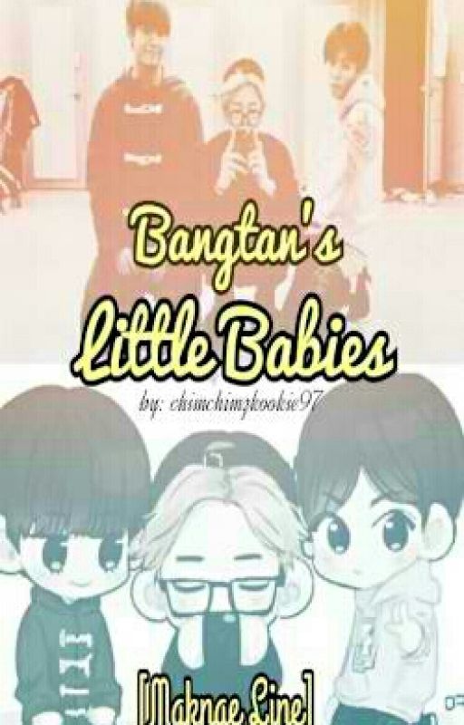 Bangtan's Little Babies || Maknae Line by ChimchimzKookie97