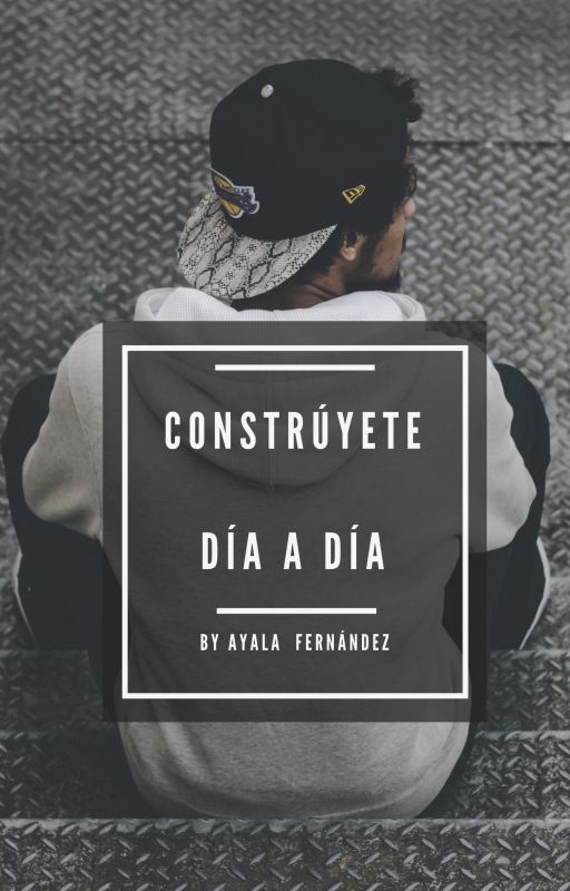 CONSTRÚYETE DÍA A DÍA by AyalaFernandez