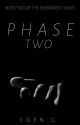 Phase Two (Book Two: Experiment Series TMI)✔ by herondaleluver