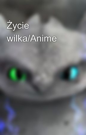 Życie wilka/Anime by Jakob_sister_Jules