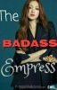 The Badass Empress (On-Going)