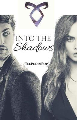 Into The Shadows • Shadowhunters  cover