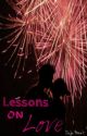 Lessons on Love (L.O.L.) {Watty Awards 2012} by DeJaMonet-Ortiz