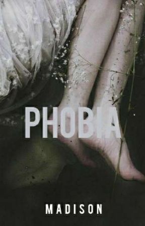 Phobias by maddie_55522