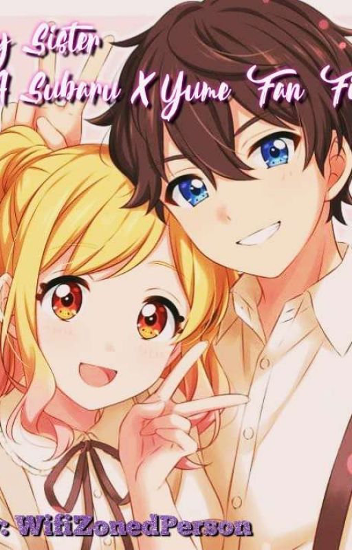 My Sister (A Subaru x Yume Fan Fic) by WifiZonedPerson