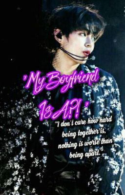 ✔My Boyfriend is a?!•KTH• cover