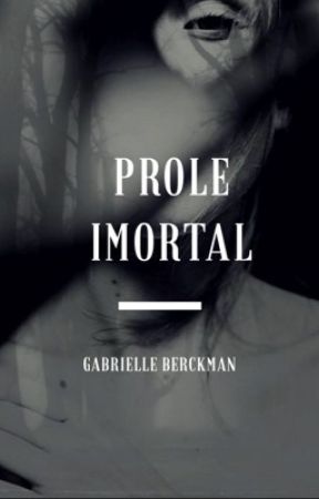 Prole Imortal by GabsEstephane