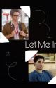 Let Me In by Sterekstories