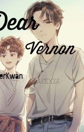 DEAR VERNON {Verkwan} by blakexzs