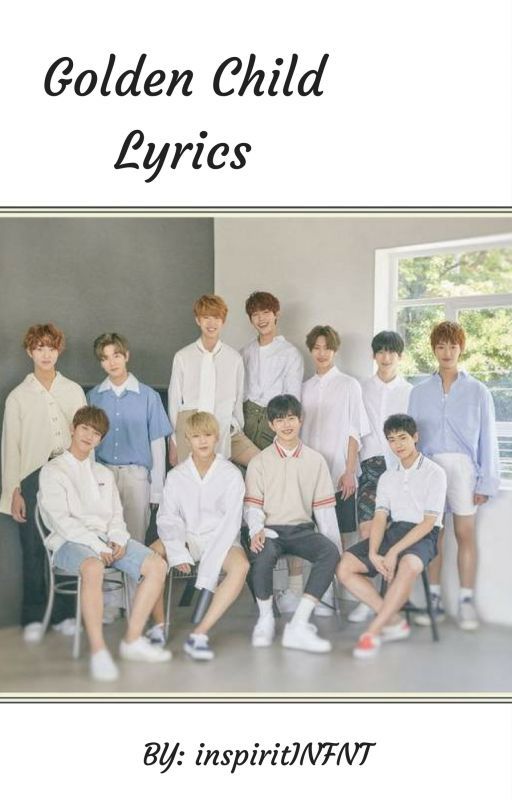 Golden Child Lyrics by inspiritINFNT