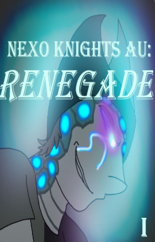 Nexo Knights AU: Renegade - The Wrong Move by Harpywolf87