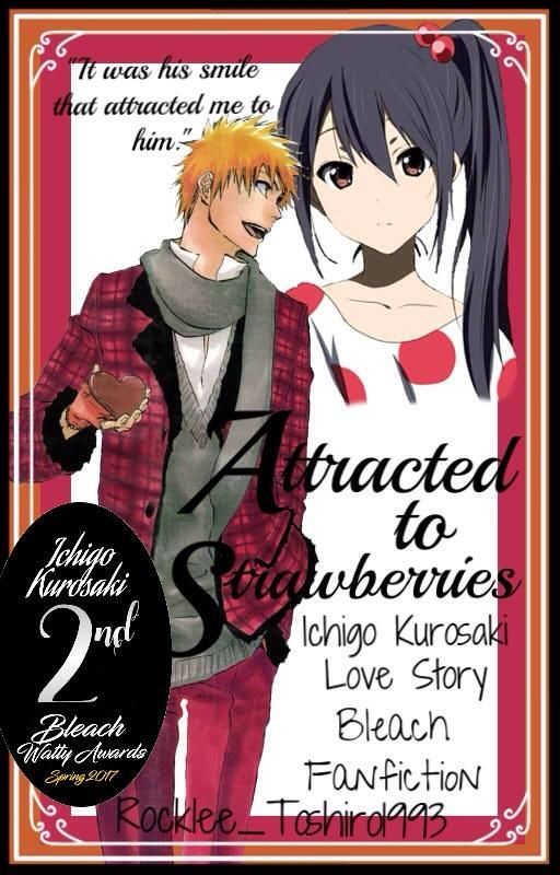 Attracted to Strawberries ||Bleach - Ichigo Kurosaki|| by Rocklee_Toshiro1993