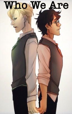 Who We Are  (Drarry) cover