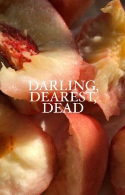 darling, dearest, dead, 𝐀𝐑𝐓𝐇𝐔𝐑 𝐃𝐀𝐘𝐍𝐄 cover