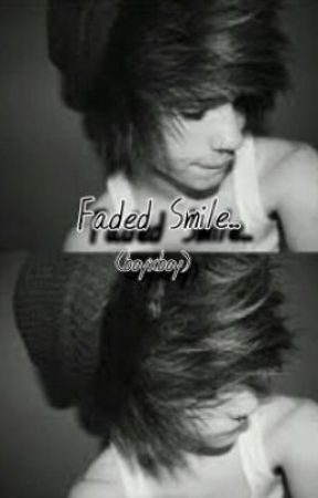 Faded Smile (boyxboy) by PullTheTriggerNow