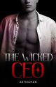 The Wicked CEO (END) by AstieChan