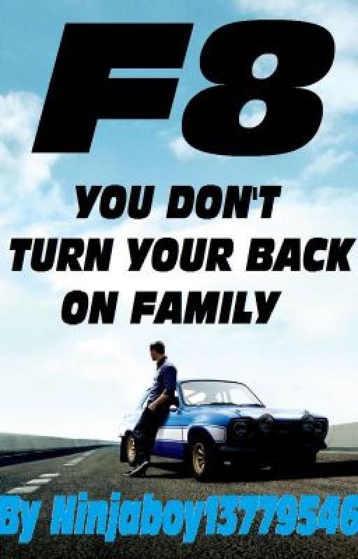 F8 - You Don't Turn You Back On Family by Ninjaboy13779546