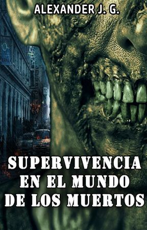 Supervivencia en el Mundo de los Muertos by SrJoel336