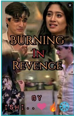 Burning in revenge..!!!- A Kaira Ff... cover