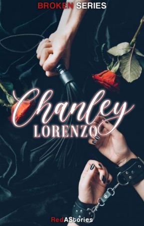 BROKEN 2: CHANLEY LORENZO by NobelaNiPula