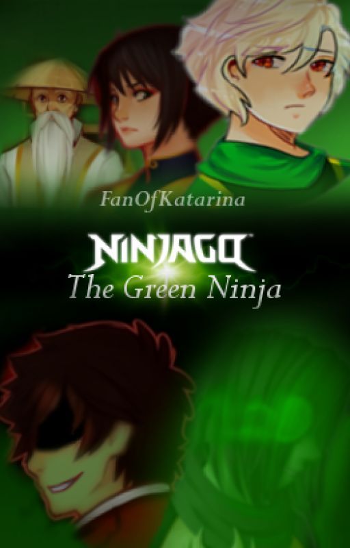 The Green Ninja [Lego Ninjago] [English version] by FanOfKatarina