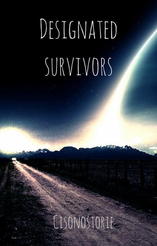 Designated Survivors by cisonostorie