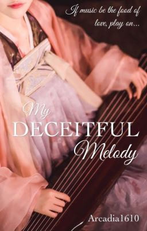 My Deceitful Melody by Arcadia1610