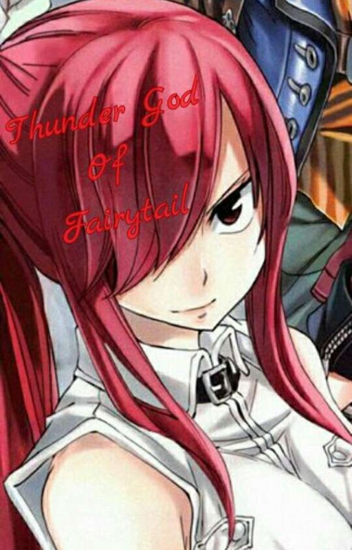 Erza x reader 《Thunder God Of Fairytail 》 by trinikirito