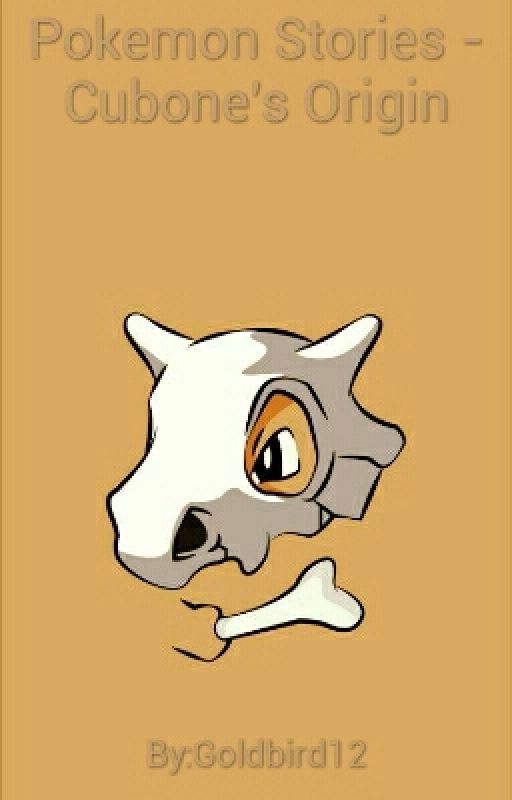 Pokemon Stories - Cubone's Origin by Goldbird12