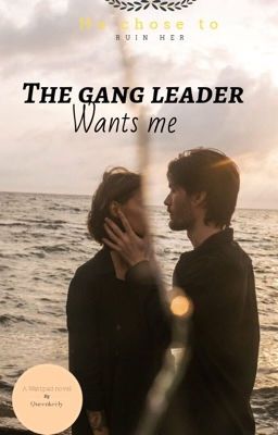 The Gang Leader Wants Me cover