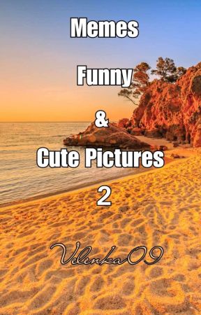 Memes, Funny And Cute Pictures 2 by Velenka09