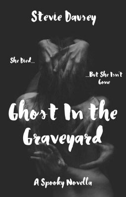 Ghost In the Graveyard | COMPLETED cover